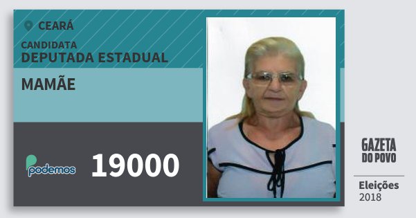 Santinho Mamãe 19000 (PODE) Deputada Estadual | Ceará | Eleições 2018 Santinho Mamãe 19000 (PODE) Deputada Estadual | Ceará | Eleições 2018