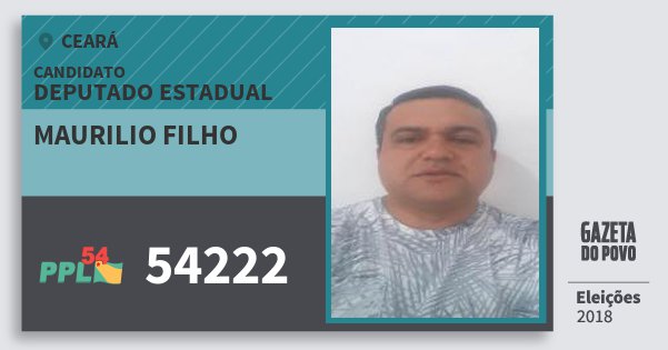 Santinho Maurilio Filho 54222 (PPL) Deputado Estadual | Ceará | Eleições 2018 Santinho Maurilio Filho 54222 (PPL) Deputado Estadual | Ceará | Eleições 2018