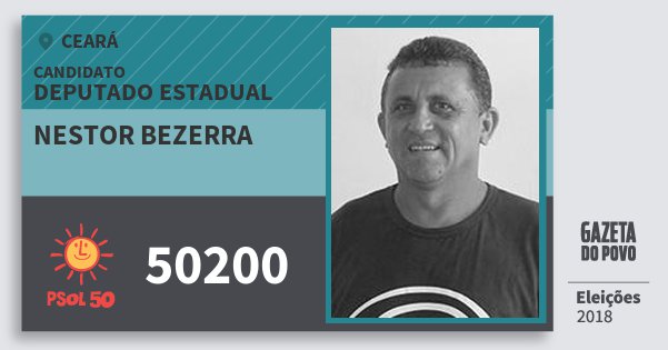 Santinho Nestor Bezerra 50200 (PSOL) Deputado Estadual | Ceará | Eleições 2018 Santinho Nestor Bezerra 50200 (PSOL) Deputado Estadual | Ceará | Eleições 2018