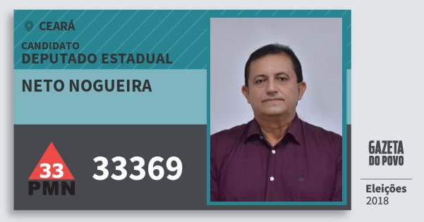 Santinho Neto Nogueira 33369 (PMN) Deputado Estadual | Ceará | Eleições 2018 Santinho Neto Nogueira 33369 (PMN) Deputado Estadual | Ceará | Eleições 2018