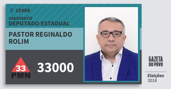 Santinho Pastor Reginaldo Rolim 33000 (PMN) Deputado Estadual | Ceará | Eleições 2018 Santinho Pastor Reginaldo Rolim 33000 (PMN) Deputado Estadual | Ceará | Eleições 2018