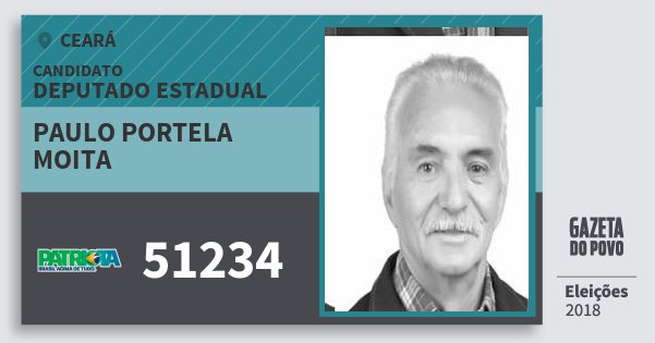 Santinho Paulo Portela Moita 51234 (PATRI) Deputado Estadual | Ceará | Eleições 2018 Santinho Paulo Portela Moita 51234 (PATRI) Deputado Estadual | Ceará | Eleições 2018