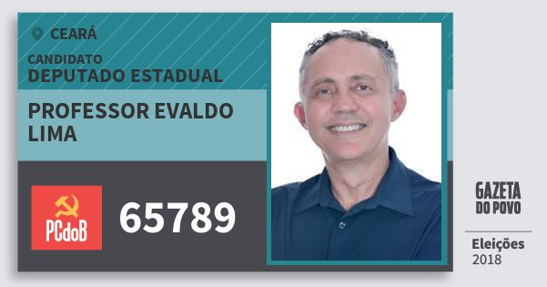 Santinho Professor Evaldo Lima 65789 (PC do B) Deputado Estadual | Ceará | Eleições 2018 Santinho Professor Evaldo Lima 65789 (PC do B) Deputado Estadual | Ceará | Eleições 2018