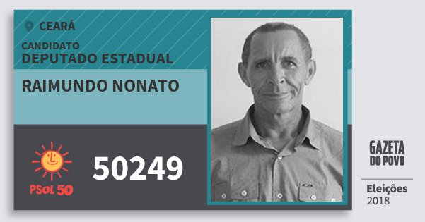 Santinho Raimundo Nonato 50249 (PSOL) Deputado Estadual | Ceará | Eleições 2018 Santinho Raimundo Nonato 50249 (PSOL) Deputado Estadual | Ceará | Eleições 2018