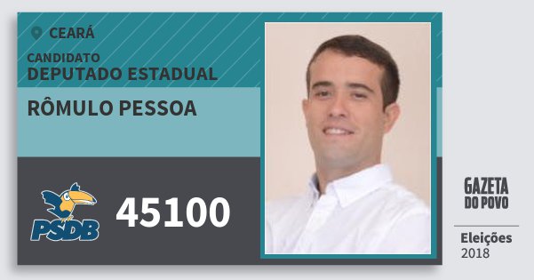 Santinho Rômulo Pessoa 45100 (PSDB) Deputado Estadual | Ceará | Eleições 2018 Santinho Rômulo Pessoa 45100 (PSDB) Deputado Estadual | Ceará | Eleições 2018