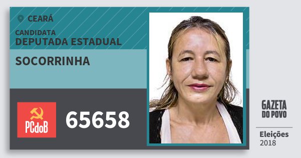 Santinho Socorrinha 65658 (PC do B) Deputada Estadual | Ceará | Eleições 2018 Santinho Socorrinha 65658 (PC do B) Deputada Estadual | Ceará | Eleições 2018