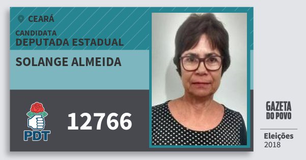 Santinho Solange Almeida 12766 (PDT) Deputada Estadual | Ceará | Eleições 2018 Santinho Solange Almeida 12766 (PDT) Deputada Estadual | Ceará | Eleições 2018