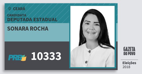 Santinho Sonara Rocha 10333 (PRB) Deputada Estadual | Ceará | Eleições 2018 Santinho Sonara Rocha 10333 (PRB) Deputada Estadual | Ceará | Eleições 2018