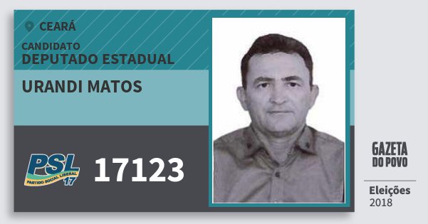 Santinho Urandi Matos 17123 (PSL) Deputado Estadual | Ceará | Eleições 2018 Santinho Urandi Matos 17123 (PSL) Deputado Estadual | Ceará | Eleições 2018