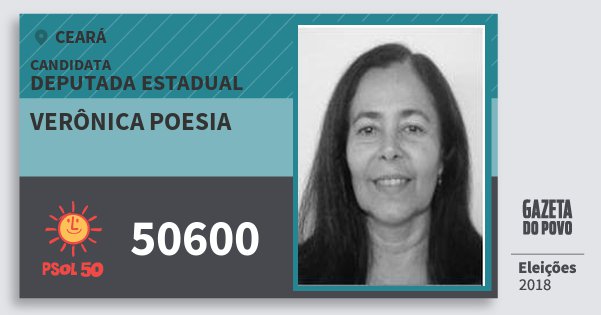 Santinho Verônica Poesia 50600 (PSOL) Deputada Estadual | Ceará | Eleições 2018 Santinho Verônica Poesia 50600 (PSOL) Deputada Estadual | Ceará | Eleições 2018