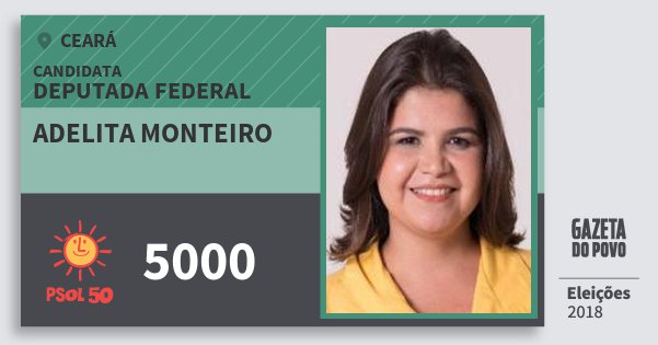 Santinho Adelita Monteiro 5000 (PSOL) Deputada Federal | Ceará | Eleições 2018 Santinho Adelita Monteiro 5000 (PSOL) Deputada Federal | Ceará | Eleições 2018