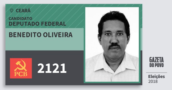 Santinho Benedito Oliveira 2121 (PCB) Deputado Federal | Ceará | Eleições 2018 Santinho Benedito Oliveira 2121 (PCB) Deputado Federal | Ceará | Eleições 2018