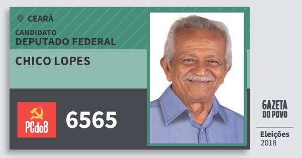 Santinho Chico Lopes 6565 (PC do B) Deputado Federal | Ceará | Eleições 2018 Santinho Chico Lopes 6565 (PC do B) Deputado Federal | Ceará | Eleições 2018