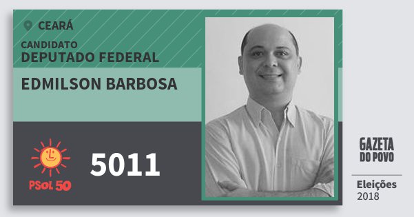 Santinho Edmilson Barbosa 5011 (PSOL) Deputado Federal | Ceará | Eleições 2018 Santinho Edmilson Barbosa 5011 (PSOL) Deputado Federal | Ceará | Eleições 2018