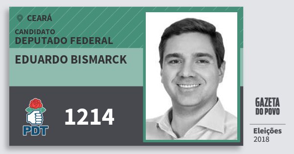 Santinho Eduardo Bismarck 1214 (PDT) Deputado Federal | Ceará | Eleições 2018 Santinho Eduardo Bismarck 1214 (PDT) Deputado Federal | Ceará | Eleições 2018