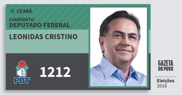 Santinho Leonidas Cristino 1212 (PDT) Deputado Federal | Ceará | Eleições 2018 Santinho Leonidas Cristino 1212 (PDT) Deputado Federal | Ceará | Eleições 2018