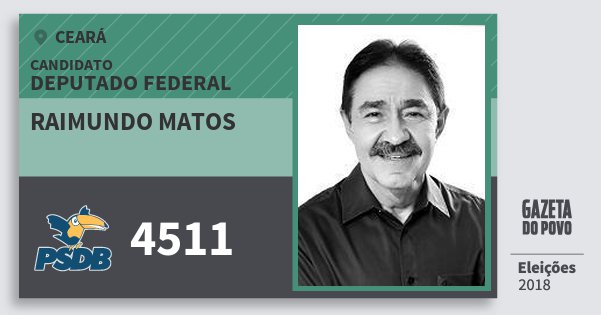 Santinho Raimundo Matos 4511 (PSDB) Deputado Federal | Ceará | Eleições 2018 Santinho Raimundo Matos 4511 (PSDB) Deputado Federal | Ceará | Eleições 2018