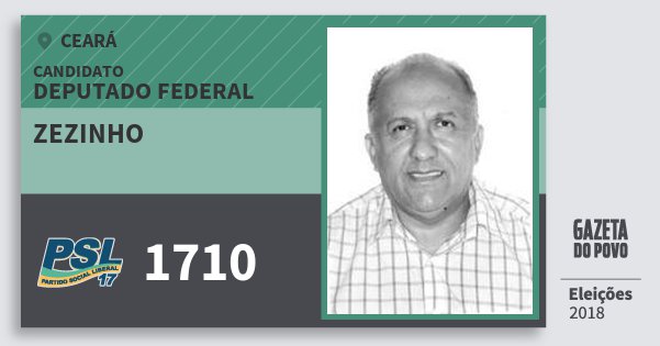 Santinho Zezinho 1710 (PSL) Deputado Federal | Ceará | Eleições 2018 Santinho Zezinho 1710 (PSL) Deputado Federal | Ceará | Eleições 2018