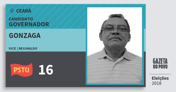 Santinho Gonzaga 16 (PSTU) Governador | Ceará | Eleições 2018 Santinho Gonzaga 16 (PSTU) Governador | Ceará | Eleições 2018
