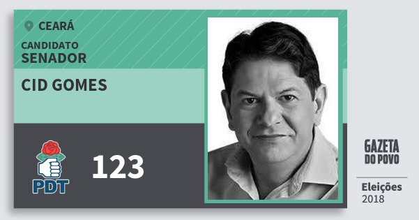 Santinho Cid Gomes 123 (PDT) Senador | Ceará | Eleições 2018 Santinho Cid Gomes 123 (PDT) Senador | Ceará | Eleições 2018