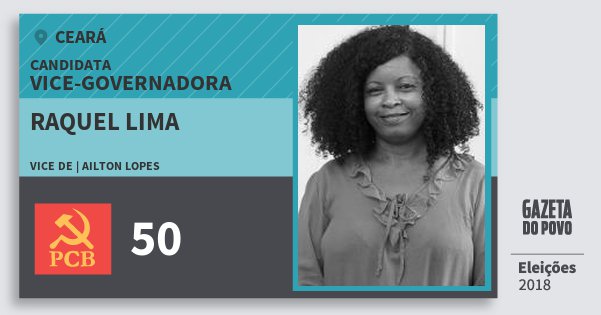 Santinho Raquel Lima 50 (PCB) Vice-Governadora | Ceará | Eleições 2018 Santinho Raquel Lima 50 (PCB) Vice-Governadora | Ceará | Eleições 2018
