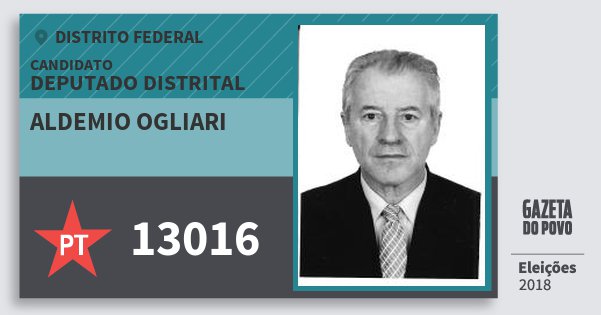 Santinho Aldemio Ogliari 13016 (PT) Deputado Distrital | Distrito Federal | Eleições 2018 Santinho Aldemio Ogliari 13016 (PT) Deputado Distrital | Distrito Federal | Eleições 2018