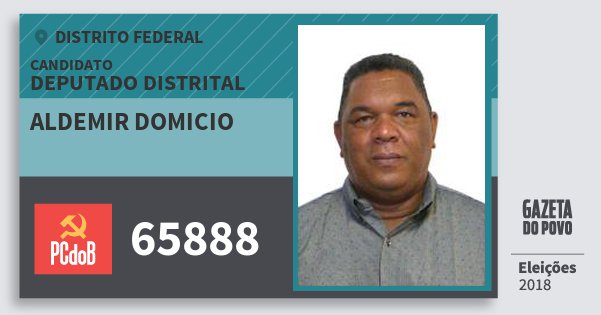 Santinho Aldemir Domicio 65888 (PC do B) Deputado Distrital | Distrito Federal | Eleições 2018 Santinho Aldemir Domicio 65888 (PC do B) Deputado Distrital | Distrito Federal | Eleições 2018