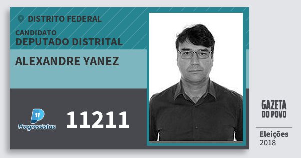 Santinho Alexandre Yanez 11211 (PP) Deputado Distrital | Distrito Federal | Eleições 2018 Santinho Alexandre Yanez 11211 (PP) Deputado Distrital | Distrito Federal | Eleições 2018