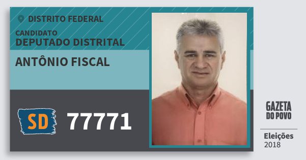 Santinho Antônio Fiscal 77771 (SOLIDARIEDADE) Deputado Distrital | Distrito Federal | Eleições 2018 Santinho Antônio Fiscal 77771 (SOLIDARIEDADE) Deputado Distrital | Distrito Federal | Eleições 2018