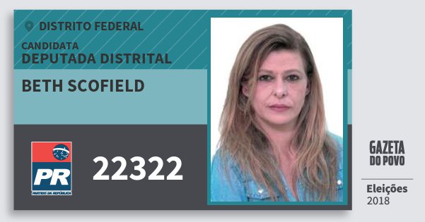 Santinho Beth Scofield 22322 (PR) Deputada Distrital | Distrito Federal | Eleições 2018 Santinho Beth Scofield 22322 (PR) Deputada Distrital | Distrito Federal | Eleições 2018