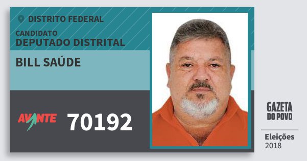 Santinho Bill Saúde 70192 (AVANTE) Deputado Distrital | Distrito Federal | Eleições 2018 Santinho Bill Saúde 70192 (AVANTE) Deputado Distrital | Distrito Federal | Eleições 2018