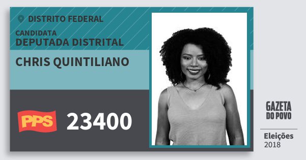 Santinho Chris Quintiliano 23400 (PPS) Deputada Distrital | Distrito Federal | Eleições 2018 Santinho Chris Quintiliano 23400 (PPS) Deputada Distrital | Distrito Federal | Eleições 2018
