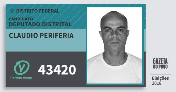 Santinho Claudio Periferia 43420 (PV) Deputado Distrital | Distrito Federal | Eleições 2018 Santinho Claudio Periferia 43420 (PV) Deputado Distrital | Distrito Federal | Eleições 2018