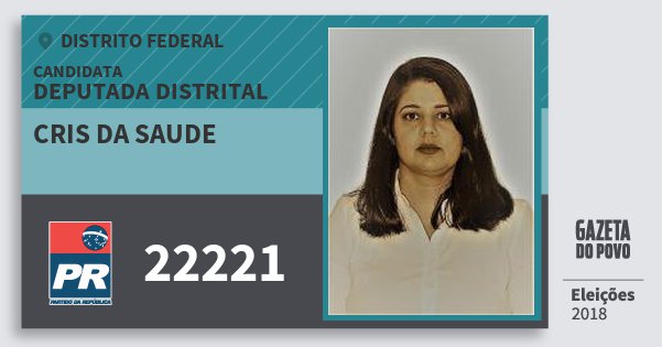 Santinho Cris da Saude 22221 (PR) Deputada Distrital | Distrito Federal | Eleições 2018 Santinho Cris da Saude 22221 (PR) Deputada Distrital | Distrito Federal | Eleições 2018
