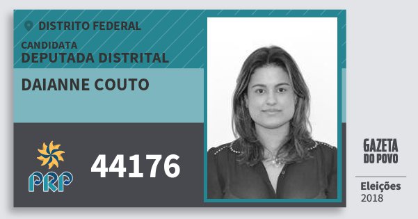 Santinho Daianne Couto 44176 (PRP) Deputada Distrital | Distrito Federal | Eleições 2018 Santinho Daianne Couto 44176 (PRP) Deputada Distrital | Distrito Federal | Eleições 2018