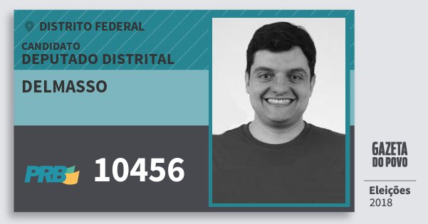 Santinho Delmasso 10456 (PRB) Deputado Distrital | Distrito Federal | Eleições 2018 Santinho Delmasso 10456 (PRB) Deputado Distrital | Distrito Federal | Eleições 2018