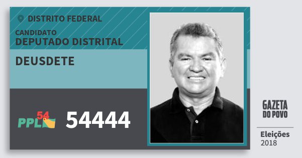 Santinho Deusdete 54444 (PPL) Deputado Distrital | Distrito Federal | Eleições 2018 Santinho Deusdete 54444 (PPL) Deputado Distrital | Distrito Federal | Eleições 2018