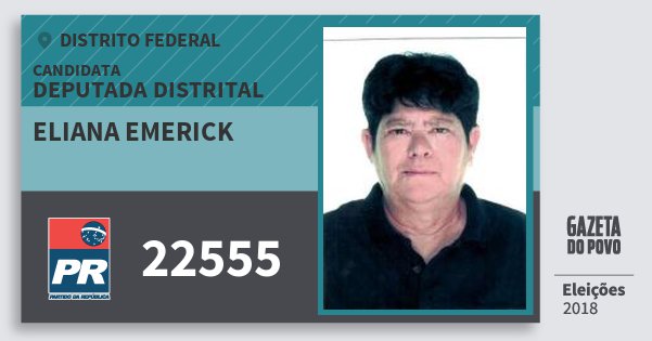 Santinho Eliana Emerick 22555 (PR) Deputada Distrital | Distrito Federal | Eleições 2018 Santinho Eliana Emerick 22555 (PR) Deputada Distrital | Distrito Federal | Eleições 2018