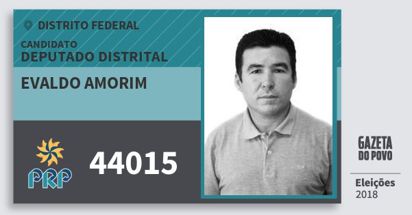 Santinho Evaldo Amorim 44015 (PRP) Deputado Distrital | Distrito Federal | Eleições 2018 Santinho Evaldo Amorim 44015 (PRP) Deputado Distrital | Distrito Federal | Eleições 2018