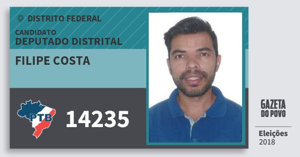 Santinho Filipe Costa 14235 (PTB) Deputado Distrital | Distrito Federal | Eleições 2018 Santinho Filipe Costa 14235 (PTB) Deputado Distrital | Distrito Federal | Eleições 2018