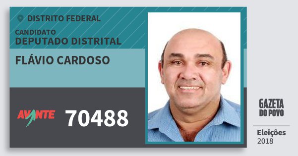 Santinho Flávio Cardoso 70488 (AVANTE) Deputado Distrital | Distrito Federal | Eleições 2018 Santinho Flávio Cardoso 70488 (AVANTE) Deputado Distrital | Distrito Federal | Eleições 2018