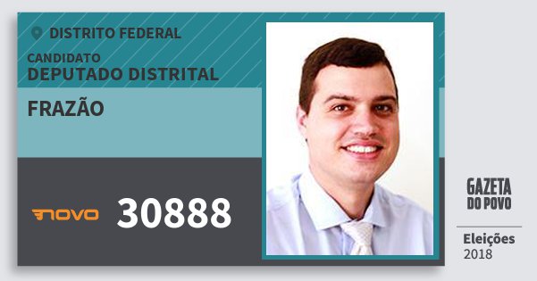 Santinho Frazão 30888 (NOVO) Deputado Distrital | Distrito Federal | Eleições 2018 Santinho Frazão 30888 (NOVO) Deputado Distrital | Distrito Federal | Eleições 2018