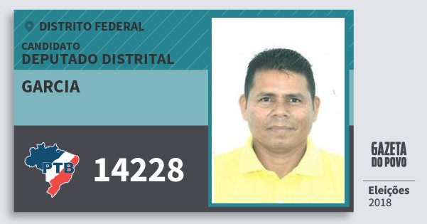 Santinho Garcia 14228 (PTB) Deputado Distrital | Distrito Federal | Eleições 2018 Santinho Garcia 14228 (PTB) Deputado Distrital | Distrito Federal | Eleições 2018