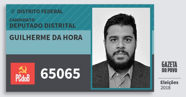 Santinho Guilherme da Hora 65065 (PC do B) Deputado Distrital | Distrito Federal | Eleições 2018 Santinho Guilherme da Hora 65065 (PC do B) Deputado Distrital | Distrito Federal | Eleições 2018