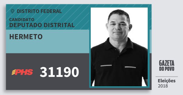 Santinho Hermeto 31190 (PHS) Deputado Distrital | Distrito Federal | Eleições 2018 Santinho Hermeto 31190 (PHS) Deputado Distrital | Distrito Federal | Eleições 2018