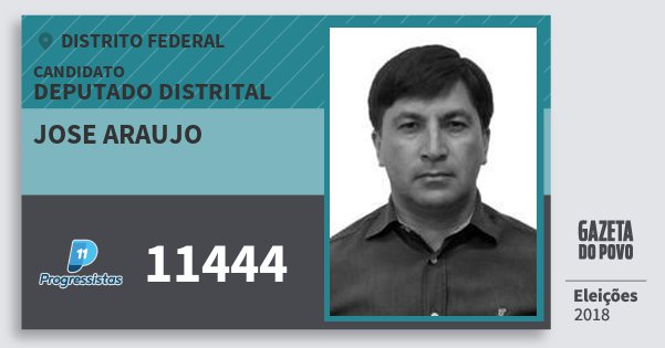 Santinho Jose Araujo 11444 (PP) Deputado Distrital | Distrito Federal | Eleições 2018 Santinho Jose Araujo 11444 (PP) Deputado Distrital | Distrito Federal | Eleições 2018