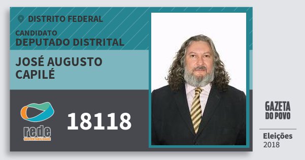 Santinho José Augusto Capilé 18118 (REDE) Deputado Distrital | Distrito Federal | Eleições 2018 Santinho José Augusto Capilé 18118 (REDE) Deputado Distrital | Distrito Federal | Eleições 2018