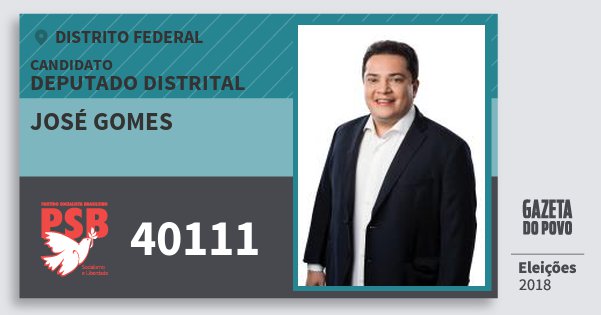 Santinho José Gomes 40111 (PSB) Deputado Distrital | Distrito Federal | Eleições 2018 Santinho José Gomes 40111 (PSB) Deputado Distrital | Distrito Federal | Eleições 2018