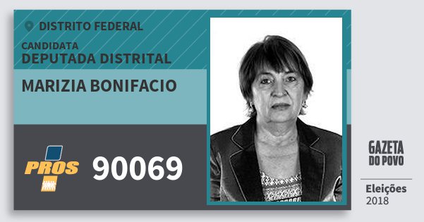 Santinho Marizia Bonifacio 90069 (PROS) Deputada Distrital | Distrito Federal | Eleições 2018 Santinho Marizia Bonifacio 90069 (PROS) Deputada Distrital | Distrito Federal | Eleições 2018