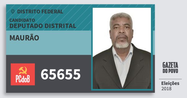 Santinho Maurão 65655 (PC do B) Deputado Distrital | Distrito Federal | Eleições 2018 Santinho Maurão 65655 (PC do B) Deputado Distrital | Distrito Federal | Eleições 2018